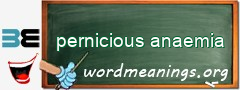 WordMeaning blackboard for pernicious anaemia